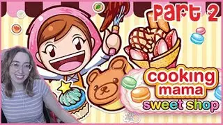 Cooking Mama : Sweet Shop (3DS) ♡ Part 2 ♡ Twitch Highlight