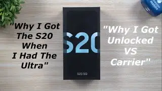 Cloud Blue S20 Unboxing - Why I Bought The S20 & Why It's UNLOCKED