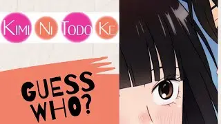 Guess that Kimi ni Todoke Character!