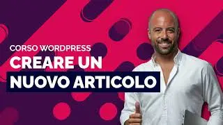 Come creare un articolo in WordPress