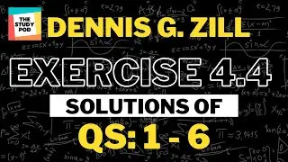 Ex 4.4: Q 1-6 - High-Order Differential Equations | Dennis G. Zill | Solutions | The Study Pod