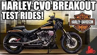 Harley-Davidson CVO Breakout Test Rides! (2017)