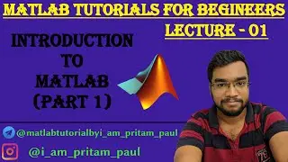 Introduction to MATLAB || Lecture 01 || MATLAB