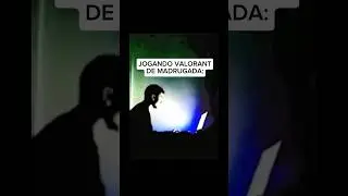 JOGANDO de MADRUGADA! 😂 VALORANT #shorts