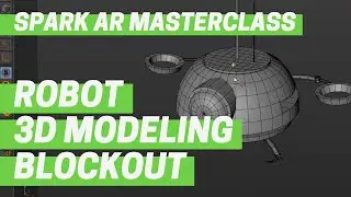 Spark AR - 3D Modeling - Blockout (Masterclass Chapter 4)