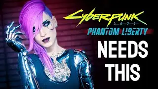 Phantom Liberty CHANGES that Cyberpunk NEEDS