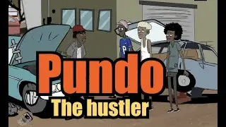 Boys Dzangu - Pundo the Hustler