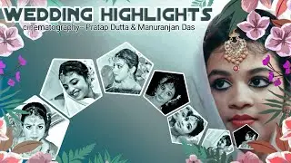 Wedding of Priyangana || Cinematic Highlights || Assamese Wedding Celebration || MD creation