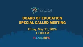 #DPSCommunity | DPS Board of Education Special Called Meeting | 5/31/24 11am