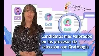Candidatos más valorados en los procesos de selección con Grafología