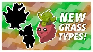 Let's Design NEW Grass Types!