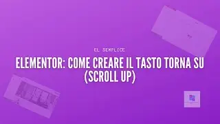 Elementor: come creare il tasto torna su (scroll up)