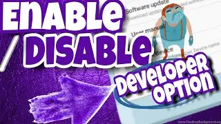 Enable or Disable Developer Option in Android 2018
