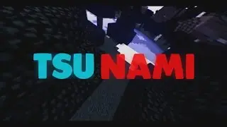 ♦ TSUNAMI ♦ Minecraft Edit #13 (f.t 3FPS)