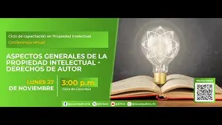Aspectos generales de la propiedad intelectual - Derechos de Autor