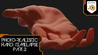 Blender Timelapse - Photorealistic Hand Pt.2