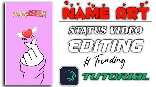 Instagram trending Reels Name Art video Editing Reels Viral video Alight motion Name Art video Edit