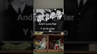 And I Lave Her/ The Beatles español y ingles