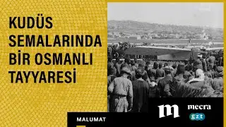 Kudüs semalarında bir Osmanlı tayyaresi