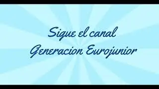 Nuevo canal Generacion Eurojunior