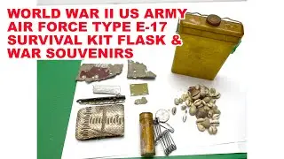 World War II Type E-17 Survival Kit Flask with war souvenirs