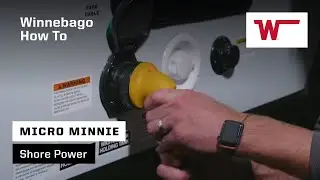 Winnebago Micro Minnie How To: Towables Shore Power
