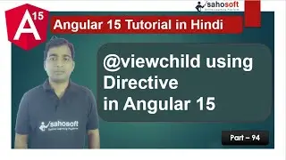 viewchild using Directive in Angular 15 | view child in angular | Angular 15 Tutorial in Hindi