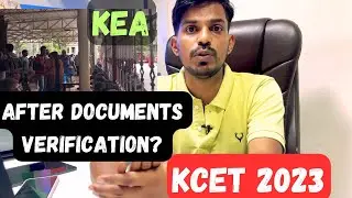 KCET 2023 AFTER DOCUMENTS VERIFICATION NEXT PROCEDURE