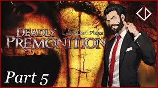 CyberDan Plays Deadly Premonition (Part 5)