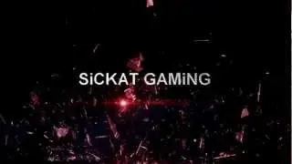 SiCKAT GAMiNG intro