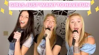 Sorelle- Girls Just Want To Have Fun (Cover)