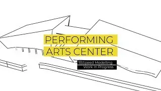 PERFORMING ARTS CENTER | SPEED MODELLING | ARCHITECTURE DESIGN | PART 1