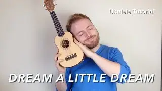 Dream A Little Dream Of Me - Ukulele Tutorial