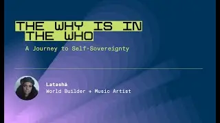 A Creator's Journey to Self-Sovereignty: 'The Why Is in the Who'