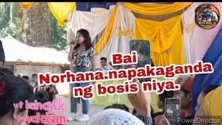 Norhana.Basi aden den salakaw nengka.napakaganda ng bosis.da