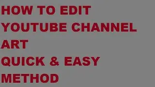 How to edit YouTube channel art ?