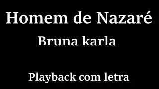Homem de Nazaré - Bruna Karla - Playback com letra