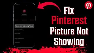 How To Fix Pinterest Picture Not Showing | 2023