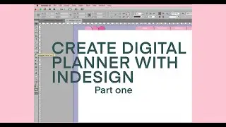 How to create a digital planner with In Design - Part One -