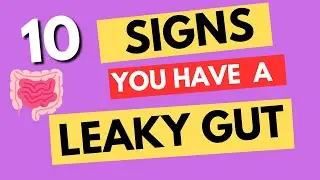 Signs You May Have a Leaky Gut
