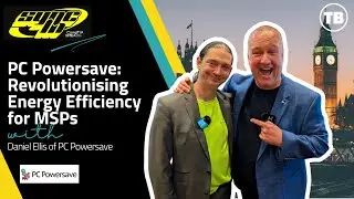 PC Powersave: Revolutionising Energy Efficiency for MSPs - Interview with Dan Ellis | CompTIA EMEA