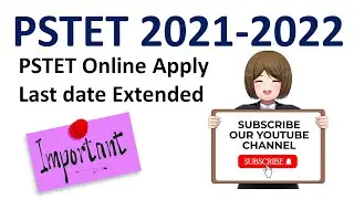 PSTET 2021-2022 Last Date Extended| PSTET Online apply Last Date?