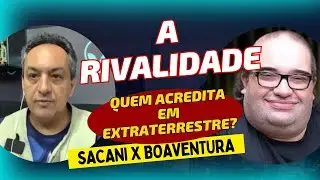 A RIVALIDADE ENTRE SÉRGIO SACANI E EDSON BOAVENTURA NOS PODCASTS - QUEM ACREDITA EM EXTRATERRESTRE?