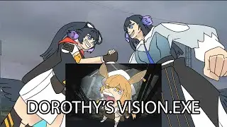 [Arknights] Dorothy's Vision.EXE