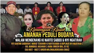 LIVE Klenengan Mengenang Ki Narto Sabdo & Nyi Ngatirah - Nyi Kartini Sabdosih, Uul, Eka Uget2.