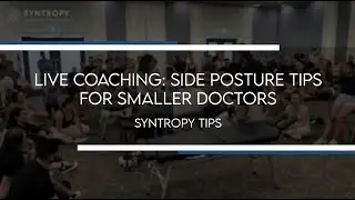 Live Coaching: Side Posture Tips for Smaller Doctors