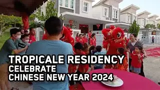 Tropicale Residency Celebrate 2024 Chinese New Year
