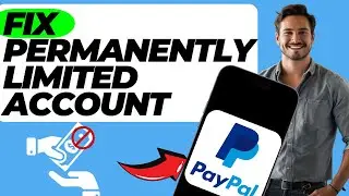 How to Fix Permanently Limited PayPal Account (Easy Fix)