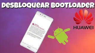 Cómo Desbloquear Bootloader en Cualquier Huawei