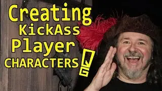 CHARACTER CREATION | Creating Kickass Player Characters [for all RPGs]